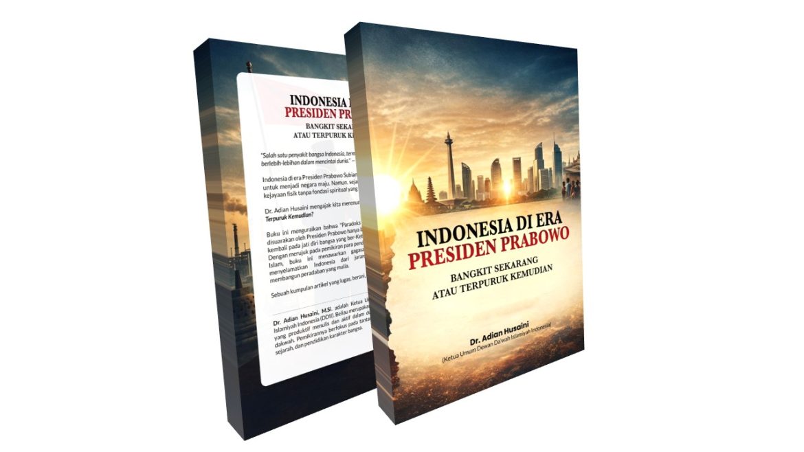 Buku Indonesia di Era Presiden Prabowo Bangkit Sekarang atau Terpuruk Kemudian